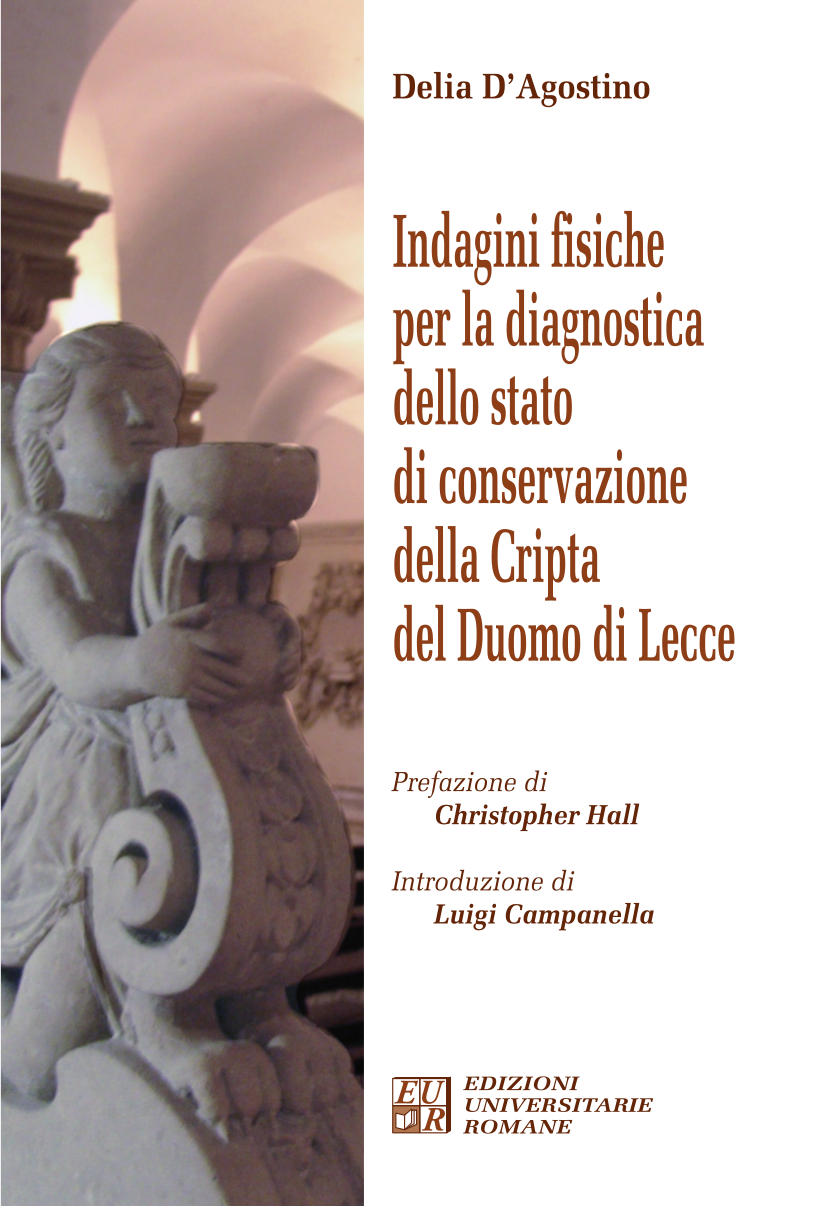 Indagini fisiche per la diagnostica dello stato di conservazione della Cripta del Duomo di Lecce di Delia D'Agostino