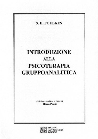 Intr. alla psicoterapia gruppoanalitica di S.H. Foulkes