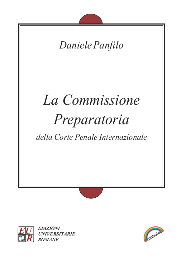 La Commissione Preparatoria della Corte Penale Internazionale di Daniele Panfilo