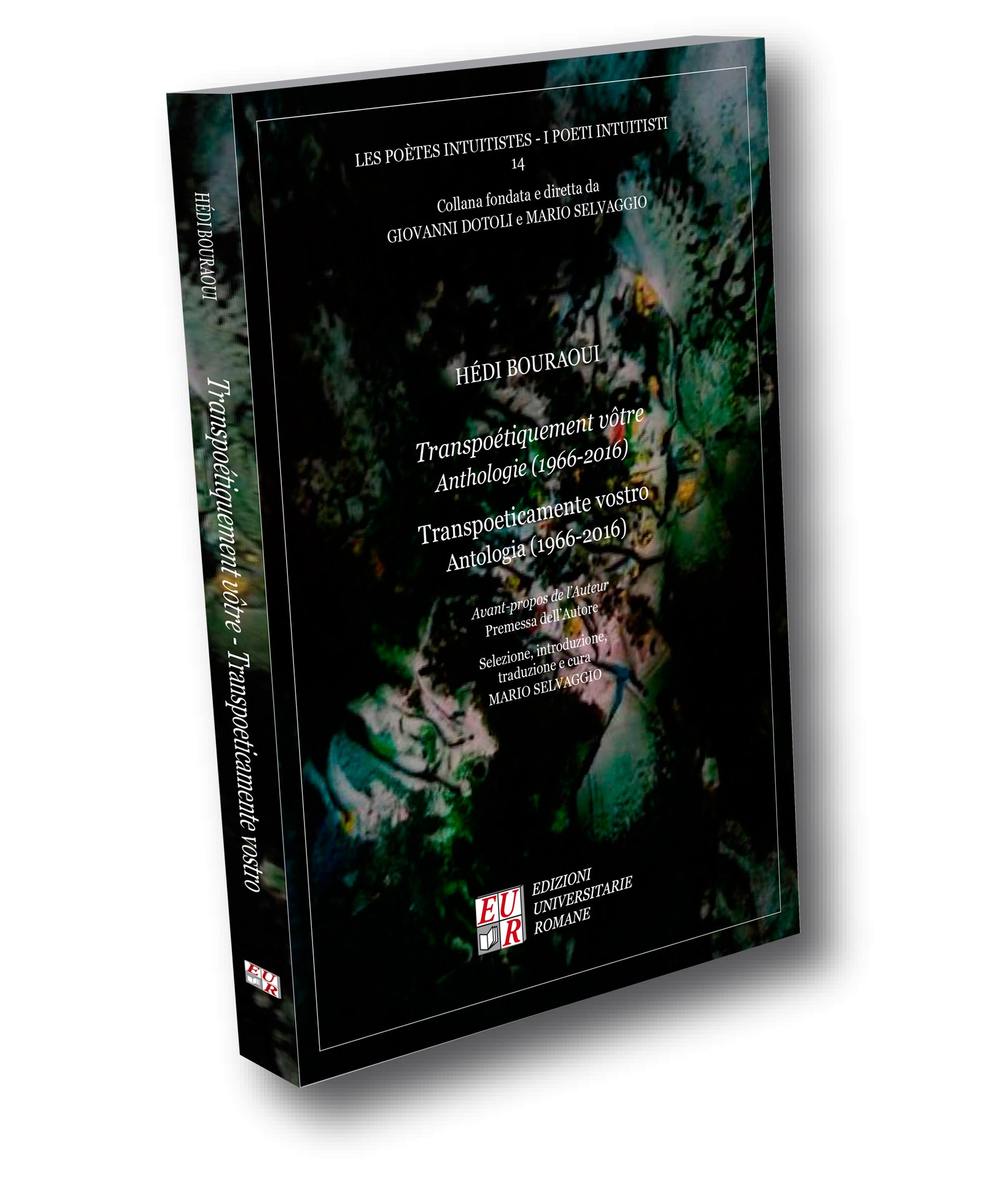 Transpoeticamente vostro di Hédi Bouraoui Transpoétiquement vôtre Anthologie 1966 2016